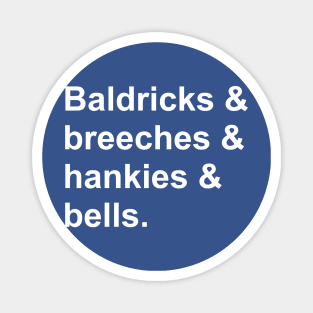 Cotswold morris - Baldricks & breeches & hankies & bells Magnet